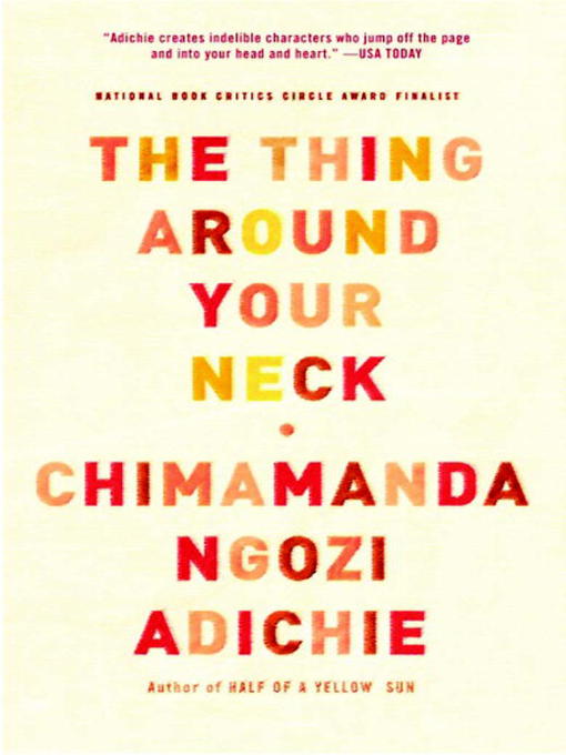 Title details for The Thing Around Your Neck by Chimamanda Ngozi Adichie - Wait list
